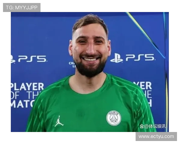 大巴黎五冠荣耀后迎新征程 放弃多纳鲁马决策成败尚需时间检验